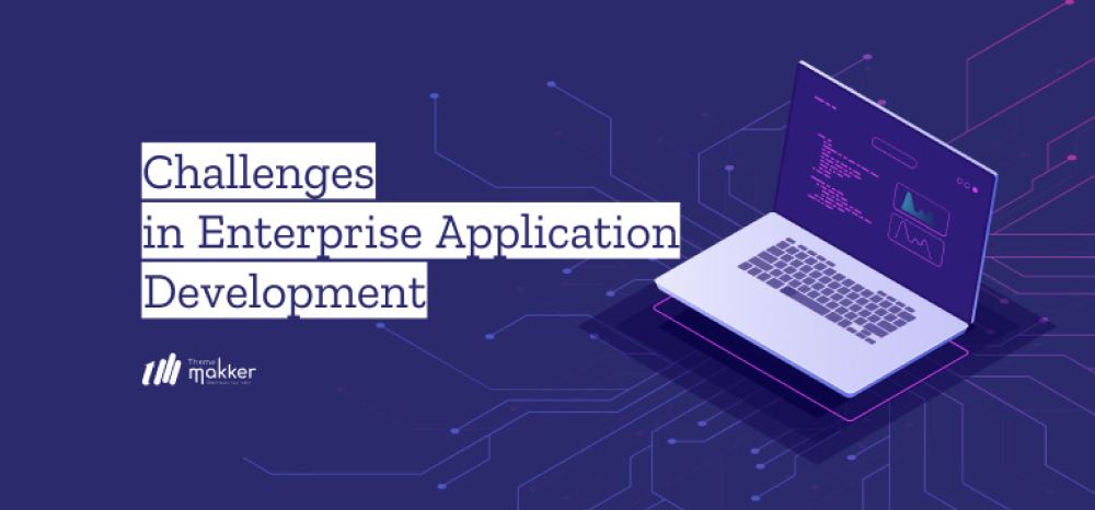 Challenges in Enterprise Application Development