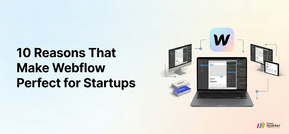 10 Reasons that Make Webflow Perfect for Startups